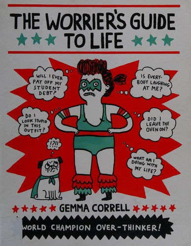 The Worrier's Guide to Life