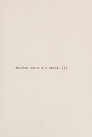 Whiskey Words & a Shovel III: 3