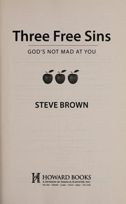 Three Free Sins: God's Not Mad at You