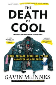 The Death of Cool: From Teenage Rebellion to the Hangover of Adulthood