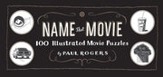 Name That Movie: 100 Illustrated Movie Puzzles