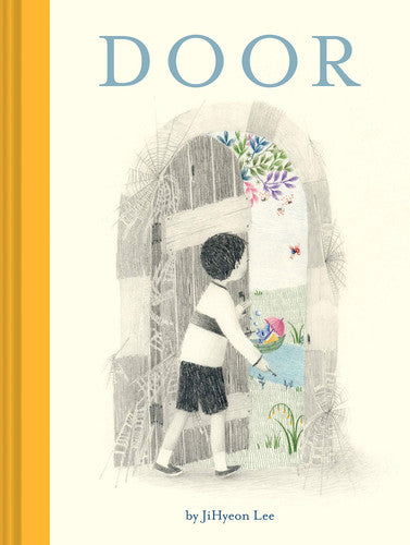 Door: (Wordless Children's Picture Book, Adventure, Friendship): 1: Jihyeon Lee