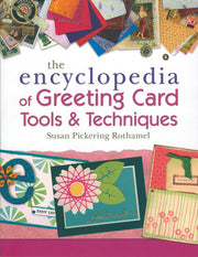 Encyclopedia of Greeting Card Tools & Techniques, The