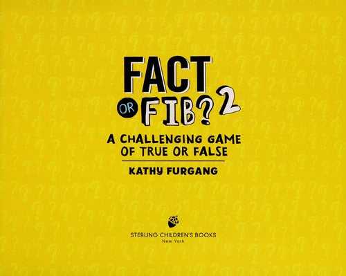 Fact or Fib? 2: A Challenging Game of True or False