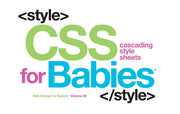 CSS for Babies (2) (Web Design for Babies)