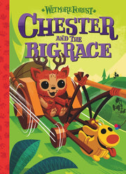 Wetmore Forest: Chester And The Big Race: A Wetmore Forest Story: 4