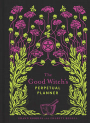 Good Witch's Perpetual Planner: 4 (The Modern-Day Witch)