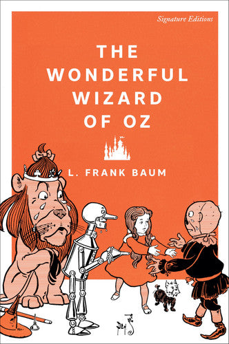 The Wonderful Wizard of Oz (Signature Editions)