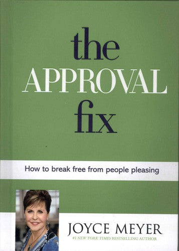 The Approval Fix: How to Break Free from People Pleasing