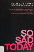 So Sad Today: Personal Essays