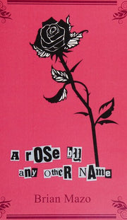 A Rose by Any Other Name: An Alphabet of Tales About a Man & a Woman