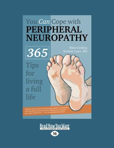 You Can Cope with Peripheral Neuropathy: 365 Tips for Living a Full Life: 365 Tips for Living a Full Life
