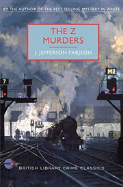 The Z Murders (British Library Crime Classics)