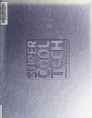 Super Cool Tech: Technology, Invention, Innovation