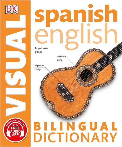Spanish-english Bilingual Visual Dictionary (Dk Visual Bilingual Dictionaries)