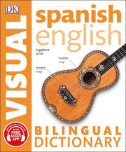 Spanish-english Bilingual Visual Dictionary (Dk Visual Bilingual Dictionaries)