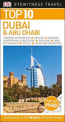 Dk Eyewitness Top 10 Dubai & Abu Dhabi (Dk Eyewitness Top 10 Travel Guide)