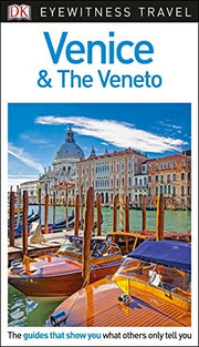 Dk Eyewitness Venice & the Veneto (Dk Eyewitness Travel Guide)