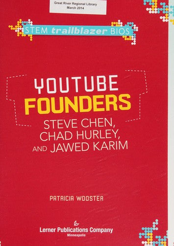 YouTube Founders Steve Chen, Chad Hurley, and Jawed Karim (Stem Trailblazer Bios)