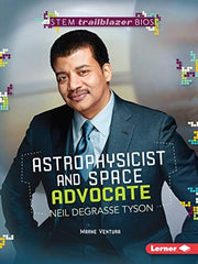 Astrophysicist and Space Advocate Neil Degrasse Tyson (Stem Trailblazer Bios)