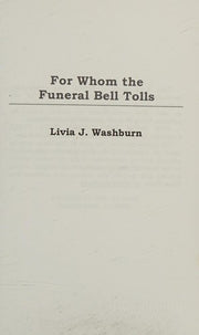 For Whom The Funeral Bell Tolls: Delilah Dickinson Literary Tour Mystery: Volume 4