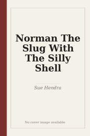 Norman The Slug With The Silly Shell
