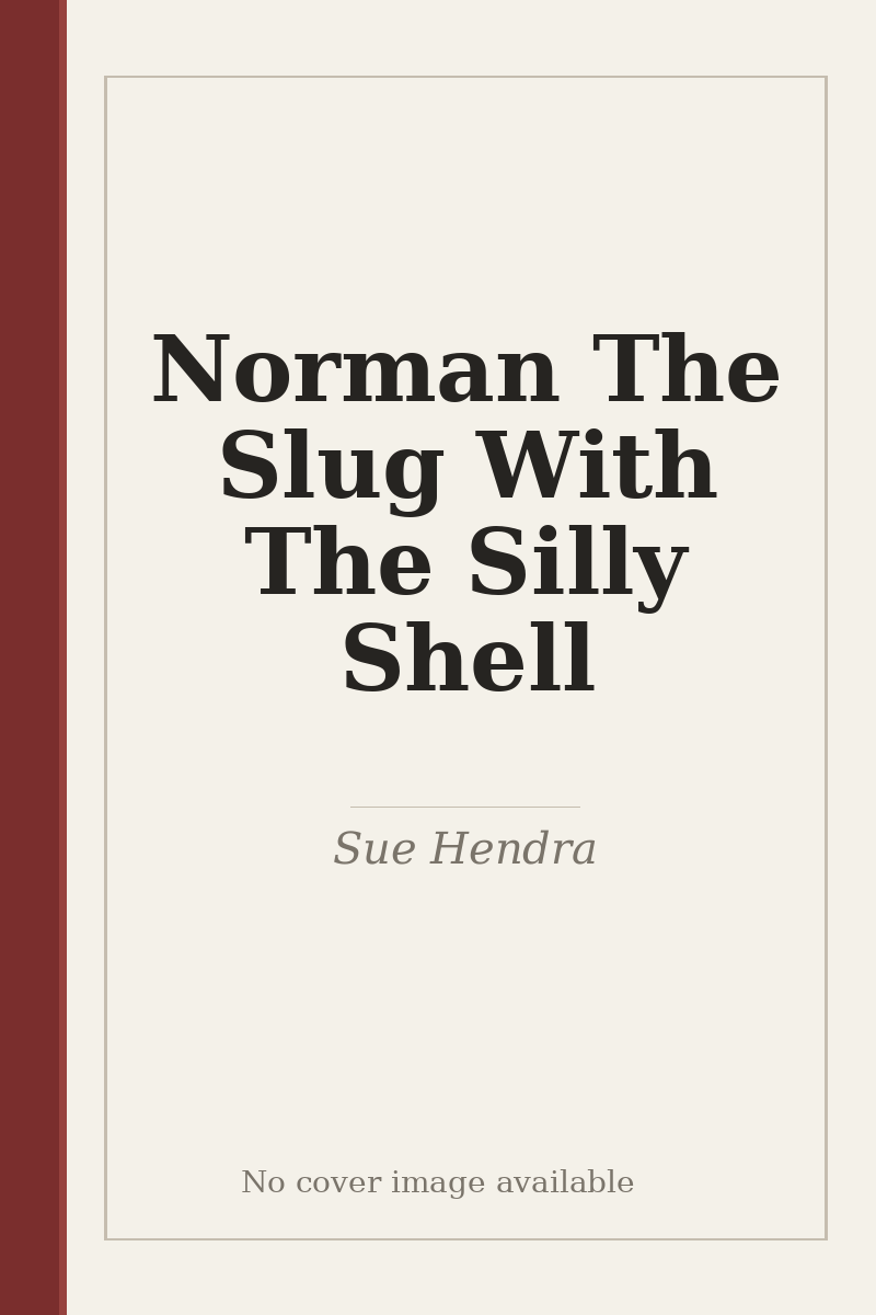 Norman The Slug With The Silly Shell - no cover image available