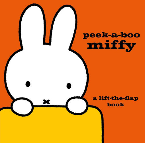 Peek-a-Boo Miffy: A Lift-the-Flap Book