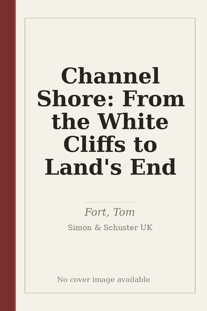 Channel Shore: From the White Cliffs to Land's End - no cover image available