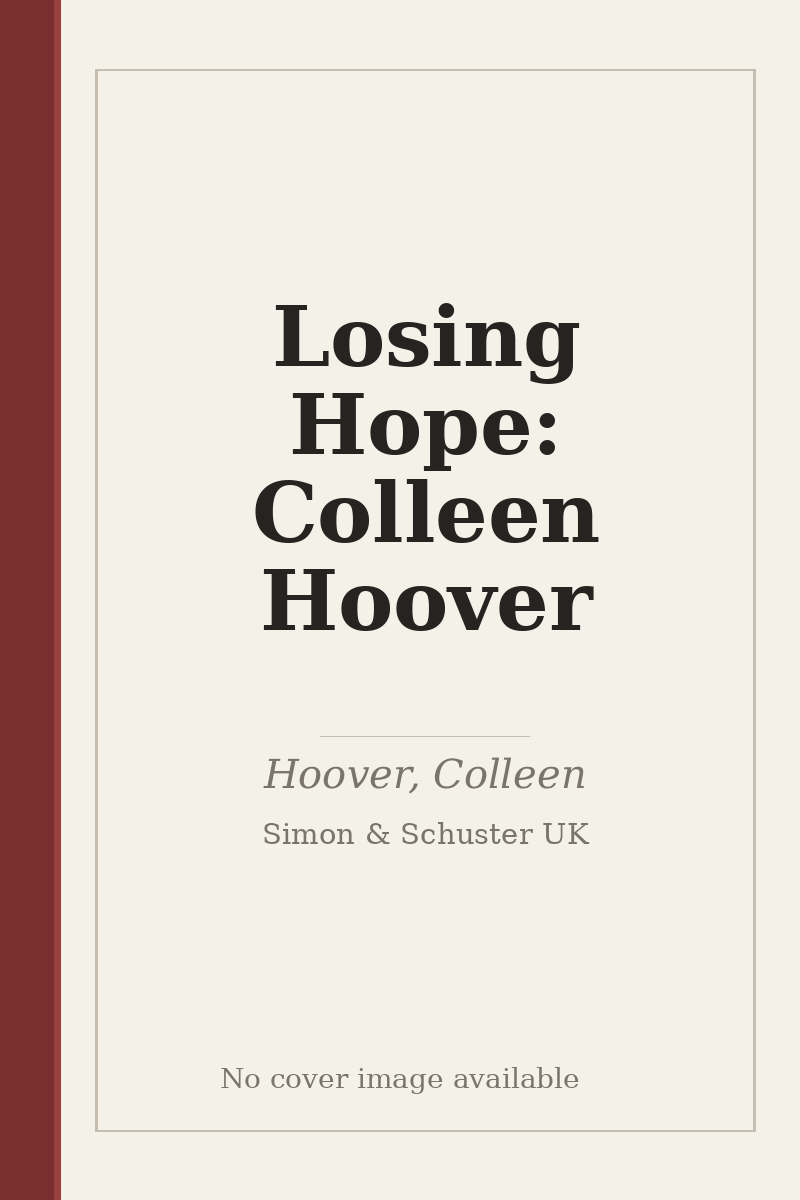 Losing Hope: Colleen Hoover - no cover image available