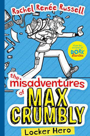 The Misadventures of Max Crumbly 1: Locker Hero (Volume 1)