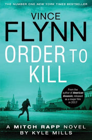 Order to Kill: Volume 15 (The Mitch Rapp Series)