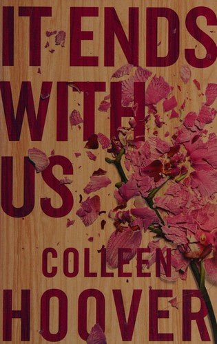It Ends With Us: The emotional #1 Sunday Times bestseller. Now a major film starring Blake Lively and Justin Baldoni (Lily & Atlas, 1)