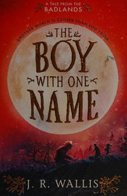 The Boy With One Name (Volume 1) (Tales From the Badlands)