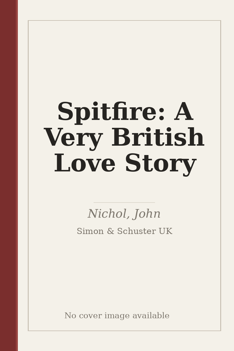 Spitfire: A Very British Love Story - no cover image available