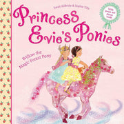 Princess Evie's Ponies: Willow the Magic Forest Pony (Volume 2)