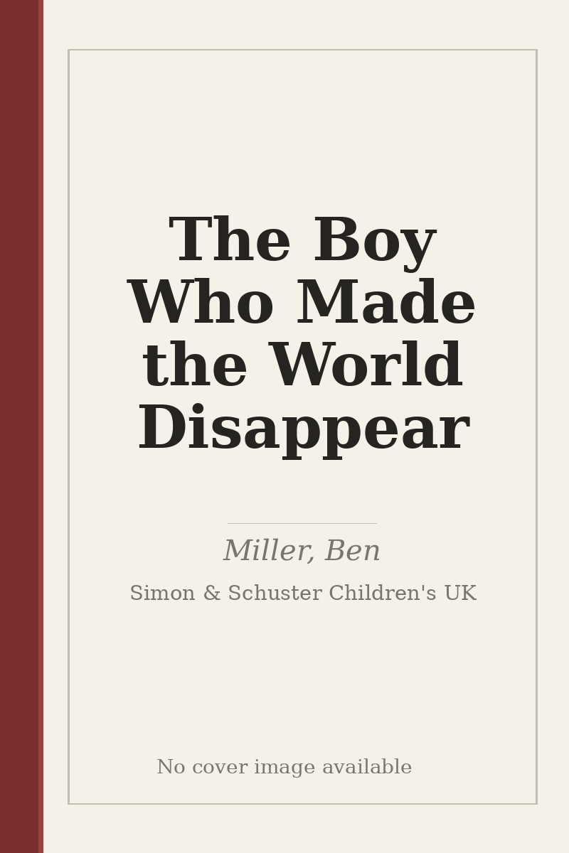 The Boy Who Made the World Disappear - no cover image available