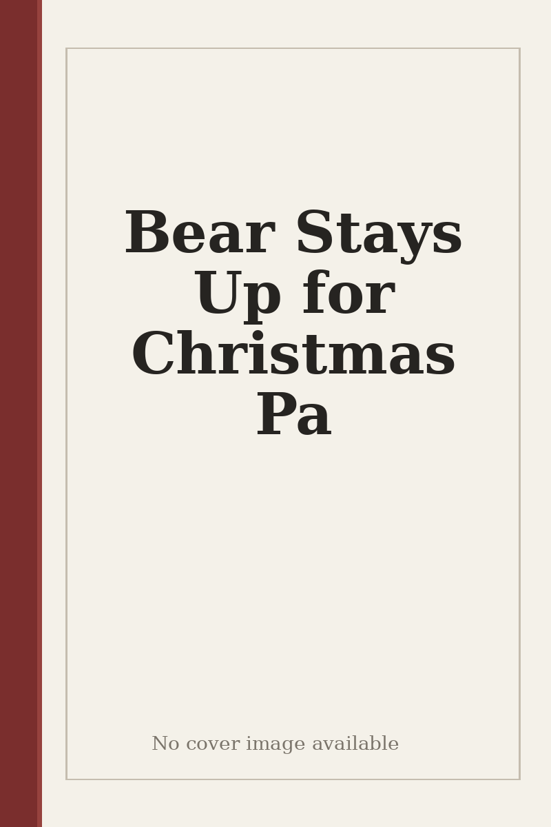 Bear Stays Up for Christmas Pa - no cover image available