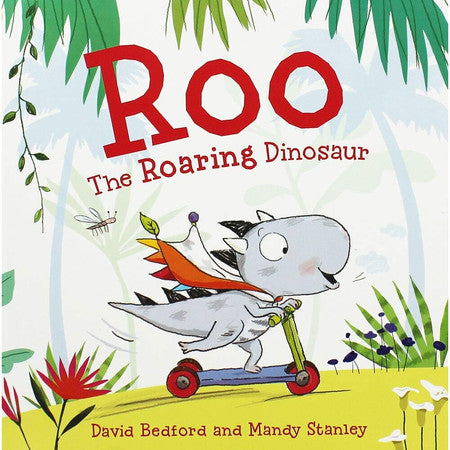 Roo the Roaring Dinosaur Pa [Paperback] [Oct 29, 2018] David Bedford