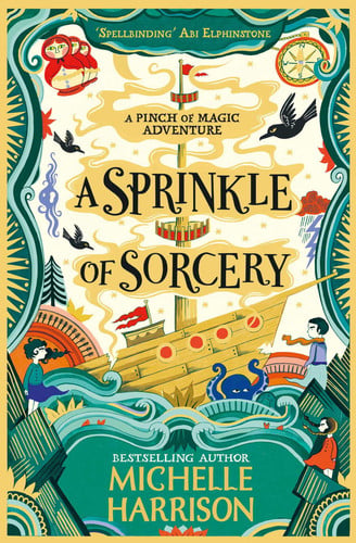A Sprinkle of Sorcery: Bring the magic home with the bestselling Pinch of Magic Adventures (A Pinch of Magic Adventure)