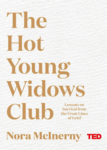 The Hot Young Widows Club: Nora McInerny (TED 2)