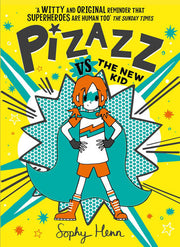 Pizazz vs The New Kid: The super awesome new superhero series!: Volume 2