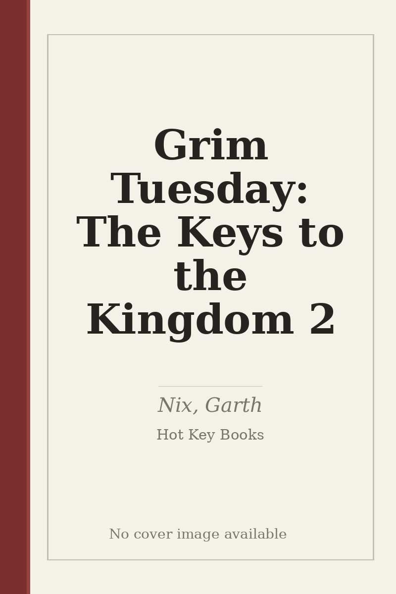 Grim Tuesday: The Keys to the Kingdom 2 - no cover image available