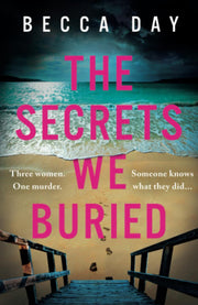 The Secrets We Buried: A BRAND NEW absolutely gripping psychological thriller with a jaw-dropping twist