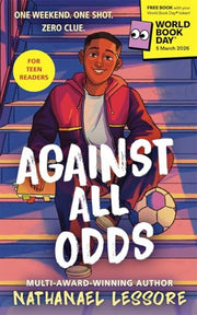 Against All Odds: World Book Day 2026: The Sunday Times bestselling teen comedy about friendship, football and finding your voice - from a multi-award-winning author