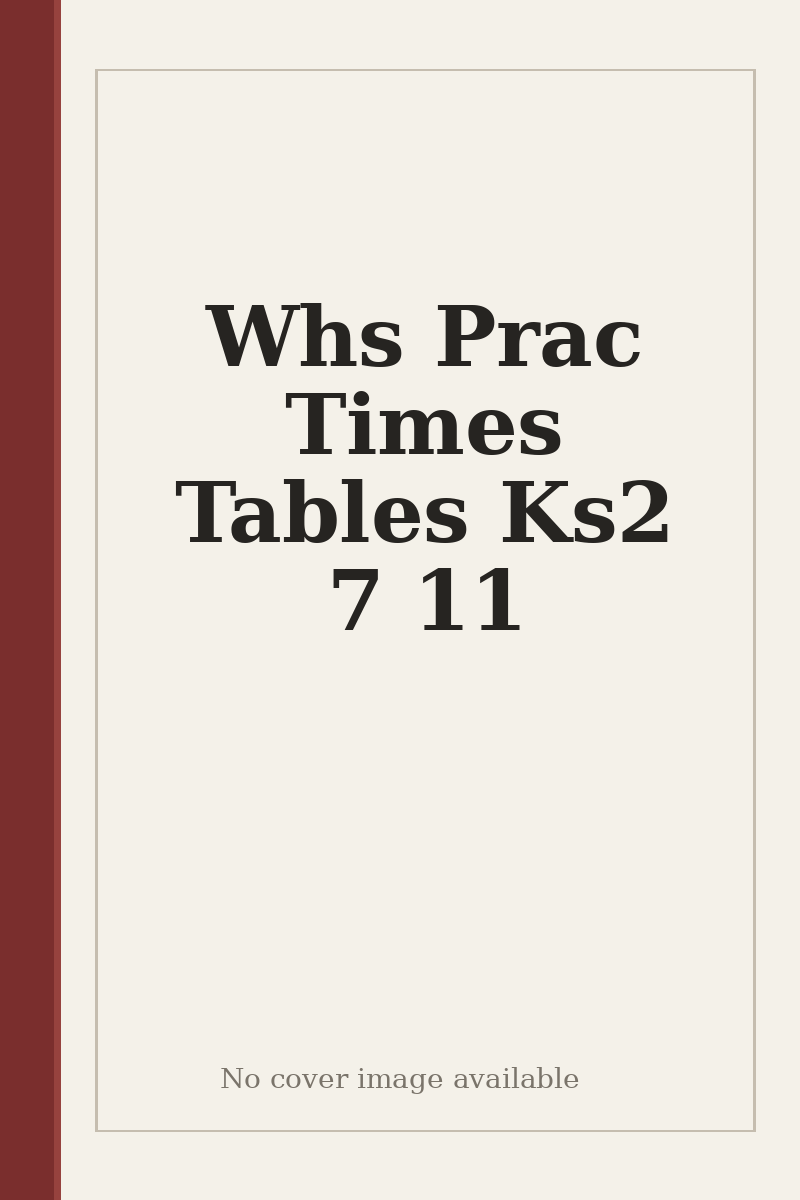 Whs Prac Times Tables Ks2 7 11 - no cover image available