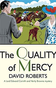 The Quality of Mercy: David Roberts (Lord Edward Corinth & Verity Browne)