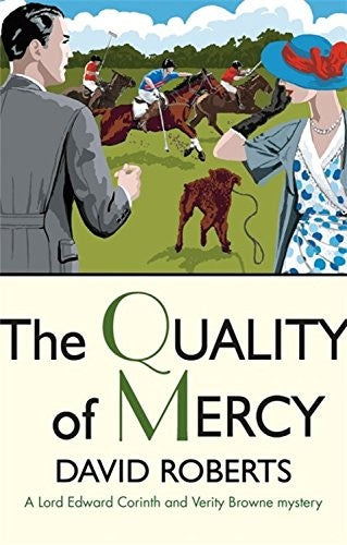 The Quality of Mercy: David Roberts (Lord Edward Corinth & Verity Browne)