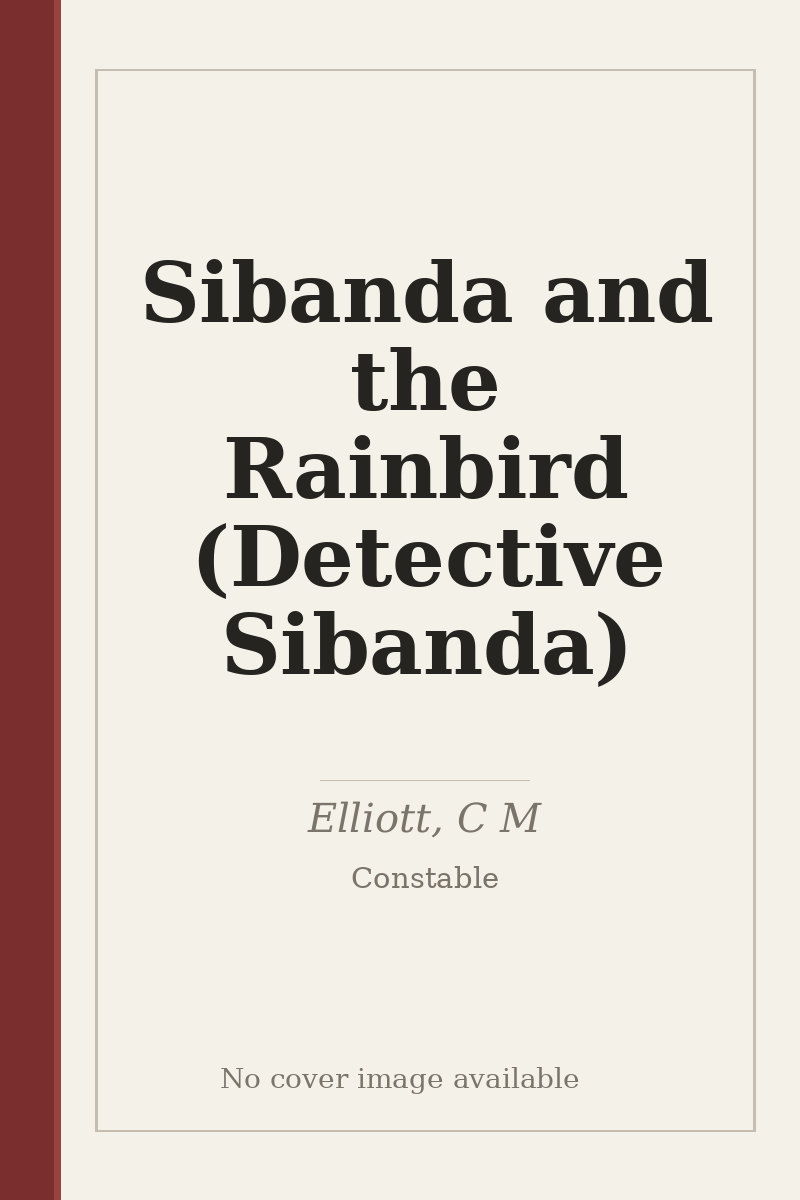 Sibanda and the Rainbird (Detective Sibanda) - no cover image available