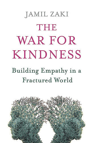 The War for Kindness: Building Empathy in a Fractured World